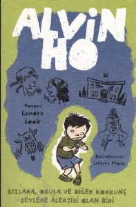 Alvin Ho-1: Kızlara, Okula ve Diğer Korkunç Şeylere Alerjisi Olan Biri