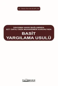 Savunma Hakkı Bağlamında 5271 Sayılı Ceza Muhakemesi Kanununda Basit Yargılanma Usulü