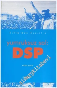 DSP: Evita'dan Ecevit'e Yumruksuz Sol -        2004