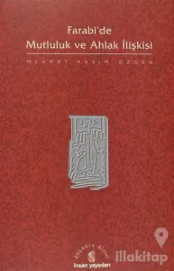 Farabi'de Mutluluk ve Ahlak İlişkisi
