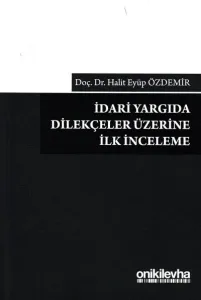 İdari Yargıda Dilekçeler Üzerine İlk İnceleme