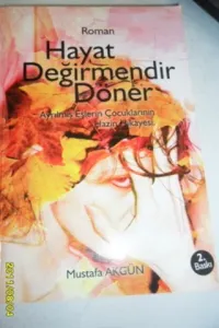 Hayat Değirmendir Döner