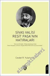 Sivas Valisi Reşit Paşanın Hatıraları -         2023