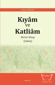 Kıyâm ve  Katliâm