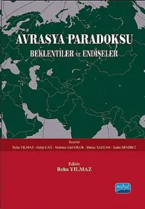 Avrasya Paradoksu; Beklentiler ve Endişeler