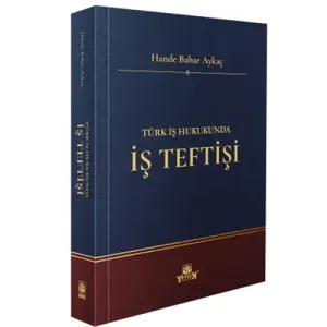 Türk İş Hukukunda İş Teftişi