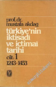 Türkiye'nin İktisadi ve İçtimai Tarihi 1: 1243 - 1453 -
