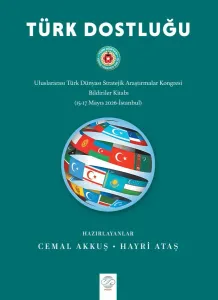 TÜRK DOSTLUĞU - Uluslararası Türk Dünyası Stratejik Araştırmalar Kongresi Bildiriler Kitabı (15-17 Mayıs 2026 - İstanbul)