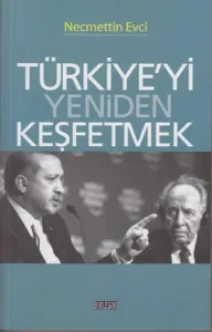 Türkiye'yi Yeniden Keşfetmek