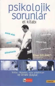 Psikolojik Sorunlar El Kitabı; Testler, Hikayeler, Konu Anlatımları ve Örnek Olaylar.