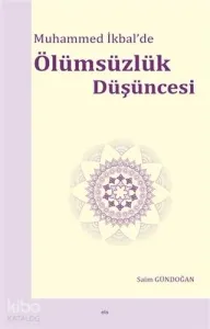 Muhammed İkbal'de Ölümsüzlük Düşüncesi