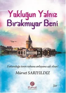 Yokluğun Yalnız Bırakmıyor Beni
