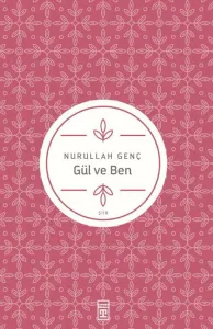 Gül ve Ben