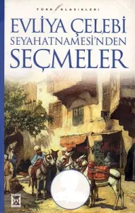 Evliya Çelebi Seyahatnamesi'nden Seçmeler