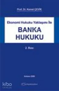 Ekonomi Hukuku Yaklaşımı İle Banka Hukuku