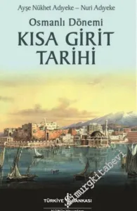 Osmanlı Dönemi Kısa Girit Tarihi -         2024
