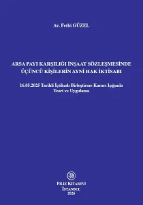 Arsa Payı Karşılığı İnşaat Sözleşmesinde Üçüncü Kişilerin Ayni Hak İktisabı