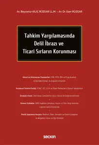 Tahkim Yargılamasında Delil İbrazı ve Ticari Sırların Korunması
