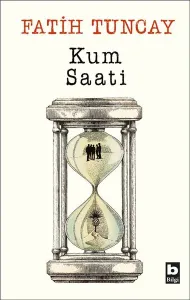Kum Saati Fatih Tuncay Bilgi Yayınevi 9789752208629