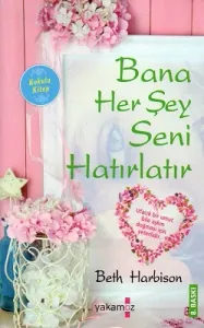 Bana Her Şey Seni Hatırlatır