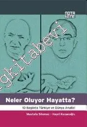 Neler Oluyor Hayatta : 10 Başlıkta Türkiye ve Dünya Analizi -