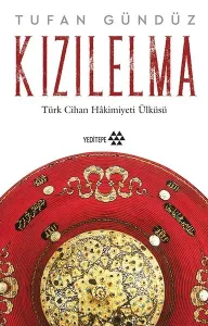 Kızılelma - Türk Cihan Hakimiyeti Ülküsü