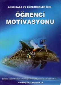 Anne Baba ve Öğretmenler İçin Öğrenci Motivasyonu - İkinci El Kitap