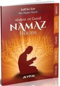 Abdest ve Gusül - Namaz Hocası (Ayfa-067, Cep Boy); Şafiiler İçin - Dini Bilgiler İlaveli