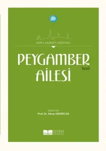 Peygamber sas Ailesi;Asrı Saadet Dünyası 23