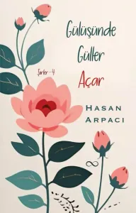GÜLÜŞÜNDE GÜLLER AÇAR