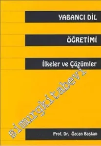 Yabancı Dil Öğretimi İlkeler ve Çözümler -