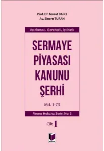 Sermaye Piyasası Kanunu Şerhi Md. 1-73 Cilt I