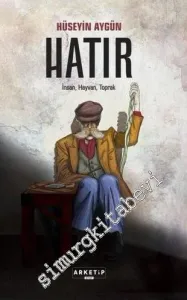 Hatır: İnsan, Hayvan, Toprak -