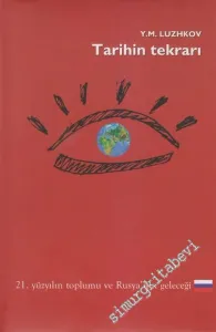 Tarihin Tekrarı: 21. Yüzyılın Toplumu ve Rusya'nın Geleceği -        2003
