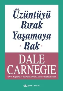 Üzüntüyü Bırak Yaşamaya Bak