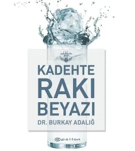 Kadehte Rakı Beyazı (Ciltli)