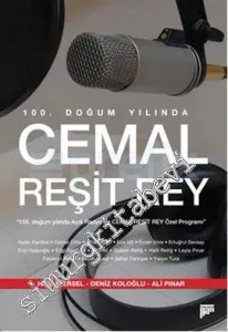 Cemal Reşit Rey: 100. Doğum Yılında : 100. Doğum Yılında Açık Radyo'da Cemal Reşit Rey Özel Programı -