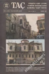 TAÇ Türkiye Anıt Çevre Turizm Değerlerini Koruma Vakfı Dergisi - Sayı: 7  Cilt 2    Kasım  1987