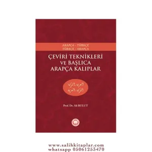 Çeviri Teknikleri ve Başlıca Arapça Kalıplar Arapça -Türkçe Türkçe- Arapça