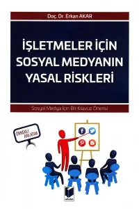 İşletmeler İçin Sosyal Medyanın Yasal Riskleri