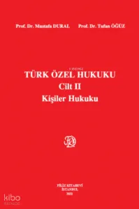 Türk Özel Hukuku Cilt II Kişiler Hukuku