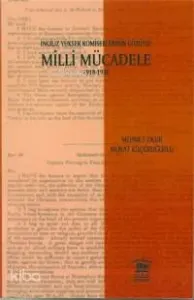 İngiliz Yüksek Komiserlerin Gözüyle| Milli Mücadele 1918-1920