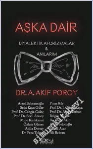 Aşka Dair Diyalektik Aforizmalar ve Anılarım -         2022