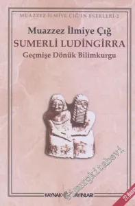 Sumerli Ludingirra: Geçmişe Dönük Bilimkurgu -
