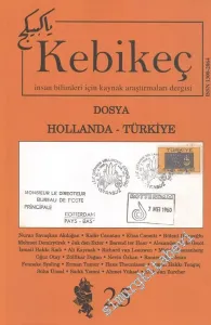 Kebikeç: İnsan Bilimleri İçin Kaynak Araştırmaları Dergisi - Dosya Hollanda Türkiye - Sayı: 25 - 2008