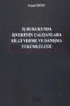 İş Hukukunda İşverenin Çalışanlara Bilgi Verme Ve Danışma Yükümlülüğü