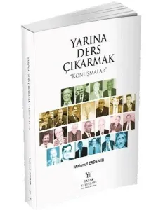 Yarına Ders Çıkarmak; Konuşmalar