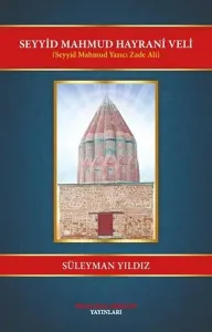 Seyyid Mahmud Hayrani Veli - Seyyid Mahmud Yazıcı Zade Ali