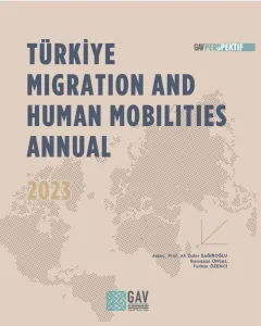Türkiye Migration and Human Mobilities Annual 2023 (Free/Ücretsiz)