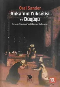 Anka'nın Yükselişi ve Düşüşü